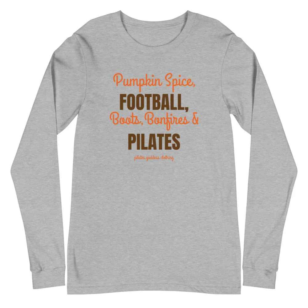 Pumpkin Spice, Football, Boots, Bonfires and Pilates! Long Sleeve Tee