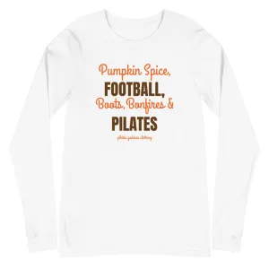Pumpkin Spice, Football, Boots, Bonfires and Pilates! Long Sleeve Tee